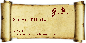 Gregus Mihály névjegykártya